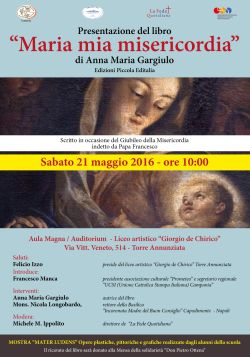 Locandina Pres. libro Maria mia Misericordia 21 5 16 250