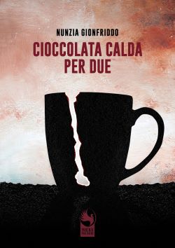 Copertina definitiva Cioccolata calda per due Nunzia Gionfriddo 250